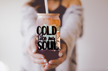 Load image into Gallery viewer, Cold Like My Soul Funny Libbey Cup For Coffe Lovers, 16 OZ Glass Cup