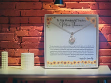 Load image into Gallery viewer, To my Beautiful Teacher, Teacher Gift Necklace with special Customization