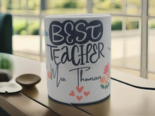 Load image into Gallery viewer, Best Teacher Personalized Mug cup with Teacher's Name