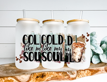 Load image into Gallery viewer, Cold Like My Soul Funny Libbey Cup For Coffe Lovers, 16 OZ Glass Cup