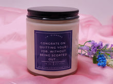 Load image into Gallery viewer, Congrats On Quitting Your Job Candle Natural Soy Wax Candle - Gift for Co Worker