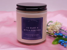 Load image into Gallery viewer, Friendship Gift Bury a B!ch For You Natural Soy Wax Candle -