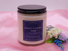 Load image into Gallery viewer, About F*cking time!. I mean Congrats! Natural Soy Wax Candle