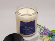 Load image into Gallery viewer, Bish... You Got This! Natural Soy Wax Candle - Gift for her Engagement Gift- Funny Gift