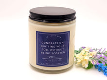Load image into Gallery viewer, Congrats On Quitting Your Job Candle Natural Soy Wax Candle - Gift for Co Worker