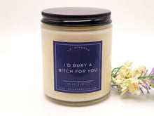 Load image into Gallery viewer, Friendship Gift Bury a B!ch For You Natural Soy Wax Candle -