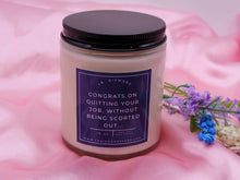 Load image into Gallery viewer, Congrats On Quitting Your Job Candle Natural Soy Wax Candle - Gift for Co Worker
