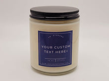 Load image into Gallery viewer, Custom Label Text Natural Soy Wax Candle - Gift for her Engagement Gift- Funny Gift
