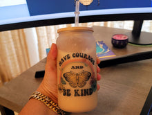 Load image into Gallery viewer, Have Courage & Be Kind Butterfly Beer Can Glass | Boho Butterfly Coffee Glass 16 oz
