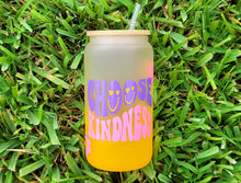 Load image into Gallery viewer, Choose Kindness Beer Can Glass | Boho Coffee Glass | Aesthetic Coffee Glass