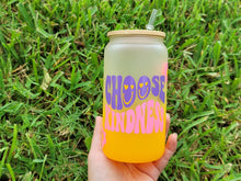 Load image into Gallery viewer, Choose Kindness Beer Can Glass | Boho Coffee Glass | Aesthetic Coffee Glass