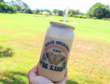 Load image into Gallery viewer, Have Courage & Be Kind Butterfly Beer Can Glass | Boho Butterfly Coffee Glass 16 oz