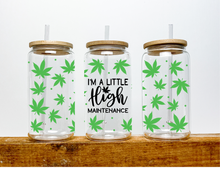Load image into Gallery viewer, I'm A Little High Maintenance | Boho Weed Coffee Glass | Aesthetic Coffee