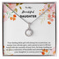 To My Beautiful Daughter Cute Trendy Necklace Gift, Daughter Gift necklace, Eternal Love