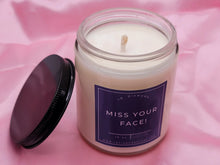 Load image into Gallery viewer, Miss your Face Miss you Natural Soy Wax Candle - Gift for her
