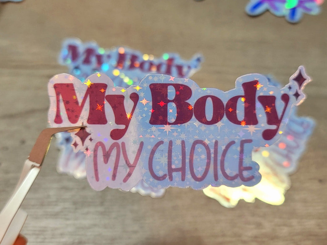 Holographic My Body My Choice Sticker Sticker Woman's Right