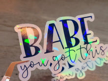 Load image into Gallery viewer, Holographic Waterproof Babe you got this Entrepreneur Vinyl Sticker,
