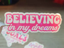 Load image into Gallery viewer, Believing In Your Dreams Positivity Holographic Vinyl Sticker Sticker
