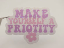 Load image into Gallery viewer, Make Yourself A Priority Positivity Holographic Vinyl Sticker Sticker
