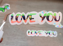 Load image into Gallery viewer, Love You Positivity Holographic Vinyl Sticker Sticker for Laptop,
