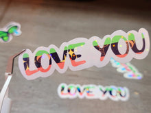 Load image into Gallery viewer, Love You Positivity Holographic Vinyl Sticker Sticker for Laptop,
