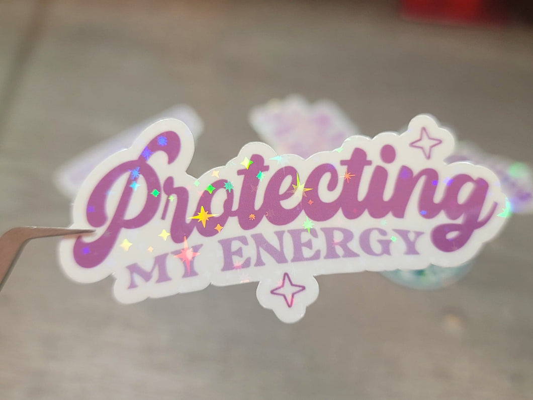 Protecting My Energy Holographic Vinyl Sticker