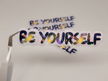 Load image into Gallery viewer, Be Yourself Positivity Holographic Vinyl Sticker Sticker for Laptop,
