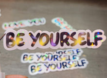 Load image into Gallery viewer, Be Yourself Positivity Holographic Vinyl Sticker Sticker for Laptop,
