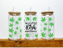 Load image into Gallery viewer, I&#39;m A Little High Maintenance | Boho Weed Coffee Glass | Aesthetic Coffee

